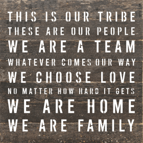 This is our tribe Wall Sign (Color: ES - Espresso Brown with Cream Print, size: 10x10)