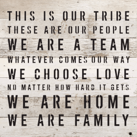 This is our tribe Wall Sign (Color: WR - White Reclaimed with Black Print, size: 10x10)