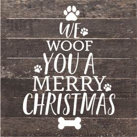We Woof You A Merry Christmas (Tree... Wall Sign (Color: ES - Espresso Brown with Cream Print, size: 10x10)