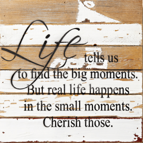 Find the Big Moments... Wall Sign (Color: Silvered White, size: 12x12)