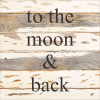 To the moon and back... Wall Sign