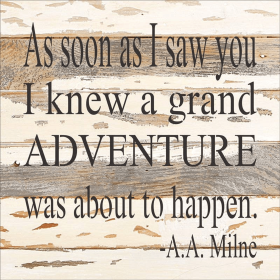 As soon as I saw you I knew a grand... Wall Sign (Color: Silvered White, size: 12x12)