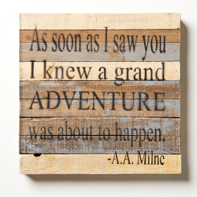 As soon as I saw you I knew a grand... Wall Sign (Color: Vintage Natural, size: 12x12)