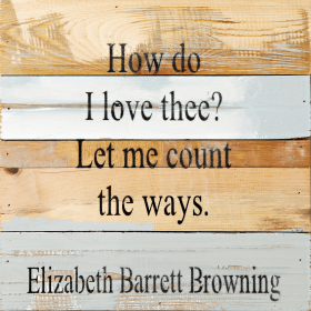 How Do I Love Thee- Let me count...  Wall Sign (Color: Blue Whisper, size: 12x12)