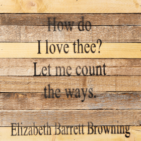 How Do I Love Thee- Let me count...  Wall Sign (Color: Vintage Natural, size: 12x12)