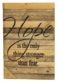 Hope is the only thing stronger...  Wall Sign (Color: Vintage Natural, size: 12x18)