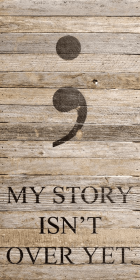 My story isn't over yet Wall Sign (Color: WR - White Reclaimed with Black Print, size: 12x24)