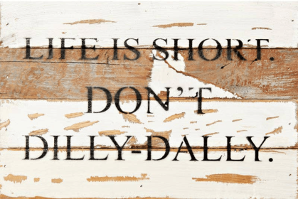 Life is short Wall Sign (Color: Silvered White, size: 12x8)