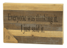 Everyone was thinking it Wall Sign
