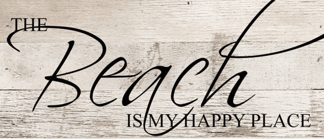 The beach is my happy place... Wall Sign (Color: WR - White Reclaimed with Black Print, size: 14x6)