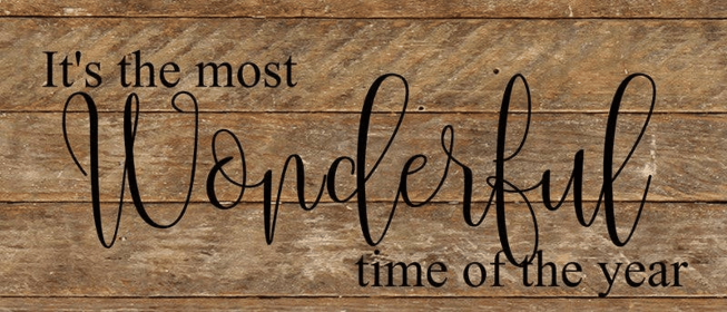 It's the most wonderful time of the... Wall Sign (Color: NR - Natural Reclaimed with Black Print, size: 14x6)