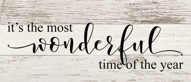 It's the most wonderful time of the... Wall Sign (Color: WR - White Reclaimed with Black Print, size: 14x6)