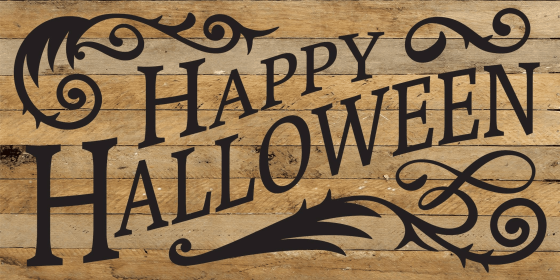 Happy Halloween... Wood Sign (Color: NR - Natural Reclaimed with Black Print, size: 24x12)