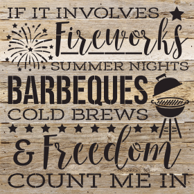 If it involves fireworks summer nig... Wall Sign (Color: WR - White Reclaimed with Black Print, size: 28X28)