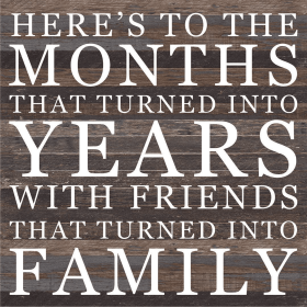 Here's To The Months That Turned In... Wall Sign (Color: ES - Espresso Brown with Cream Print, size: 28X28)