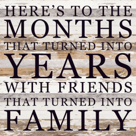 Here's To The Months That Turned Into Ye... Wood Sign (Color: WR - White Reclaimed with Black Print, size: 28X28)