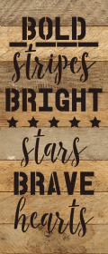 Bold Stripes Bright Stars Brave Hea... Wall Sign (Color: NR - Natural Reclaimed with Black Print, size: 6x14)