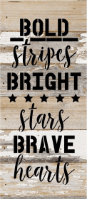 Bold Stripes Bright Stars Brave Hea... Wall Sign (Color: WR - White Reclaimed with Black Print, size: 6x14)