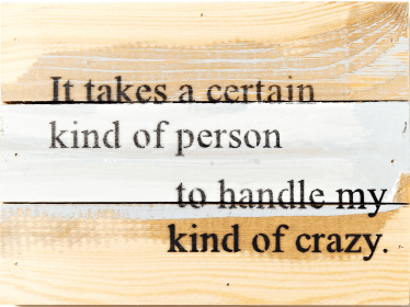 It takes a certain kind of person to...  Wall Sign (Color: Blue Whisper, size: 8x6)