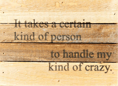 It takes a certain kind of person to...  Wall Sign (Color: Vintage Natural, size: 8x6)