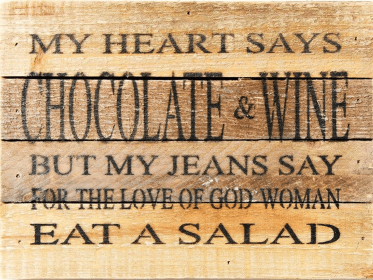 My heart says chocolate & wine but my je... Wall Sign (Color: Vintage Natural, size: 8x6)