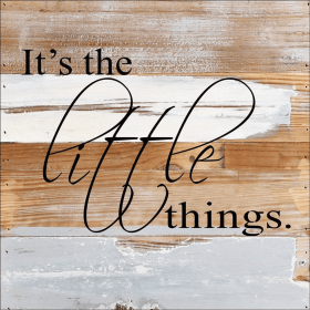 It's the Little Things... Wall Sign (Color: Blue Whisper, size: 8x8)
