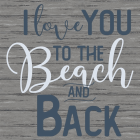 I Love You to the Beach and Back... Wall Sign (size: 22x22)