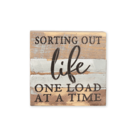 Sorting out life one load at a time... Wall Sign (size: 8x8)